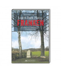 Lost & Dark Places Franken