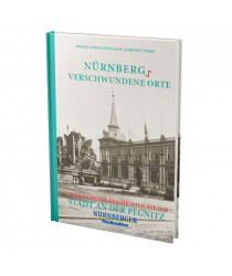 Nürnbergs Verschwundene Orte