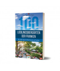 100 Lieblingsbiergärten der Franken